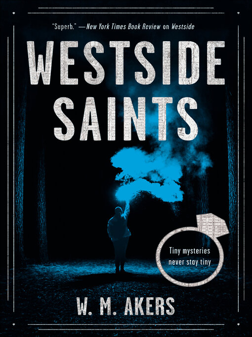Title details for Westside Saints by W.M. Akers - Available